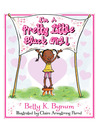 Cover image for I'm a Pretty Little Black Girl!